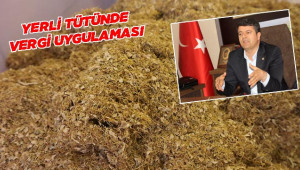 “Yerli tütündeki vergiyi kaldırın”