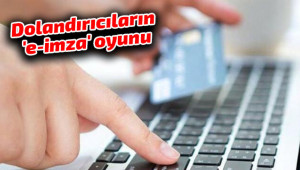 E-imza dolandırıcılarına dikkat