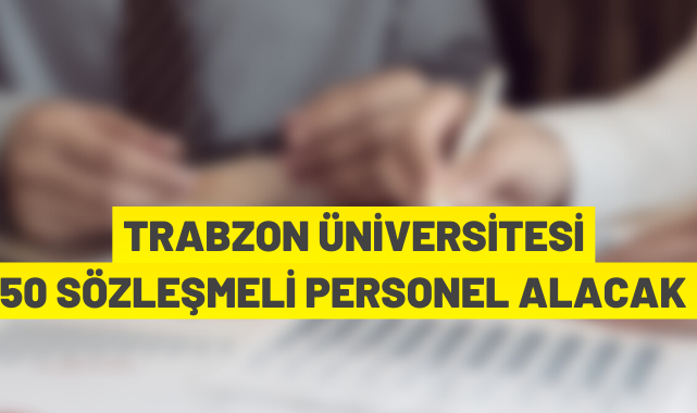 Trabzon Üniversitesi personel alacak