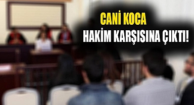 Cani koca hakim karşısında!