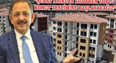 Bakan duyurdu! Deprem bölgesinde toplu konut teslim yapacağız