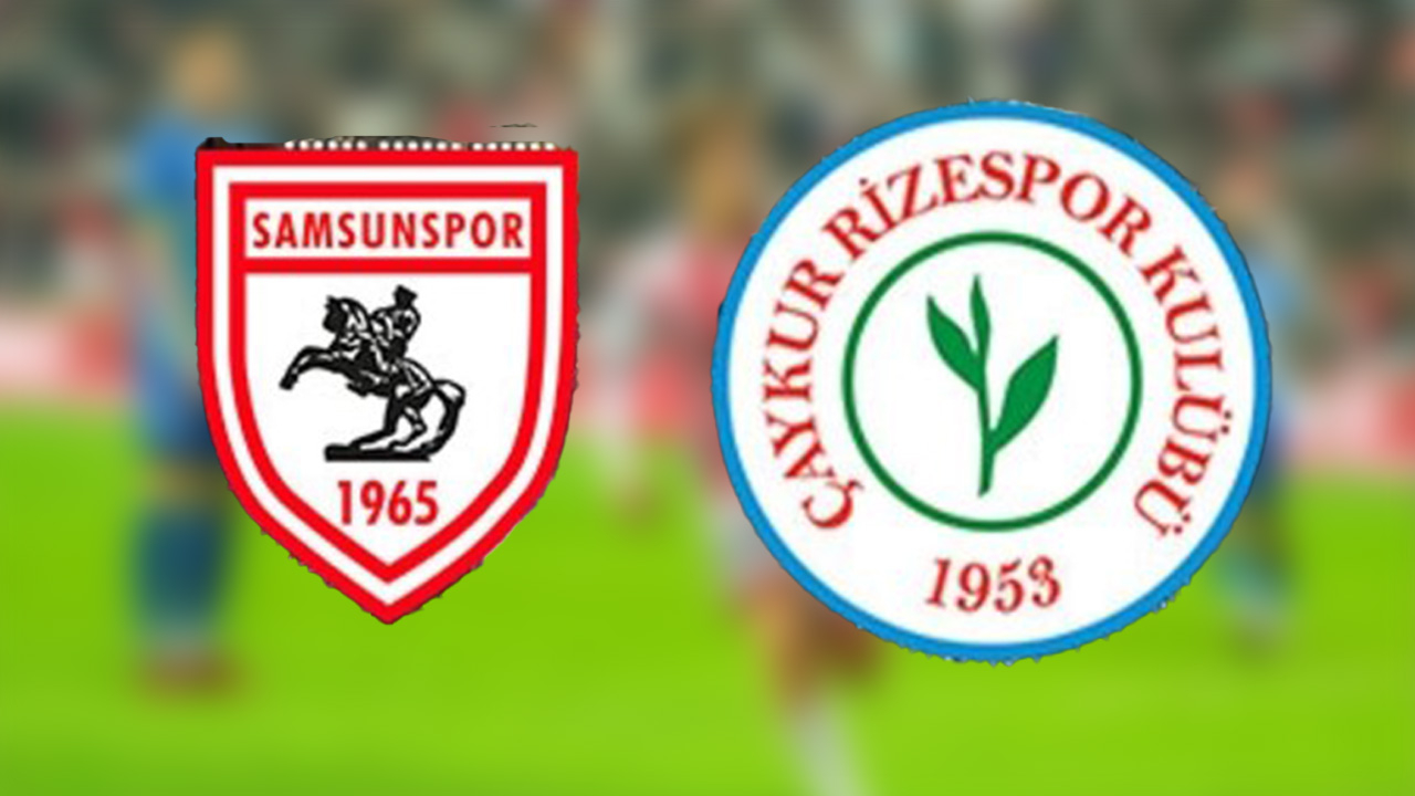 Samsunspor-Çaykur Rizespor maçını canlı izle (Maç linki)