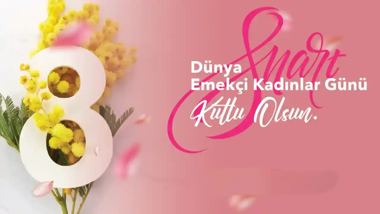 8 Mart Dünya Kadınlar Günü mesajları!