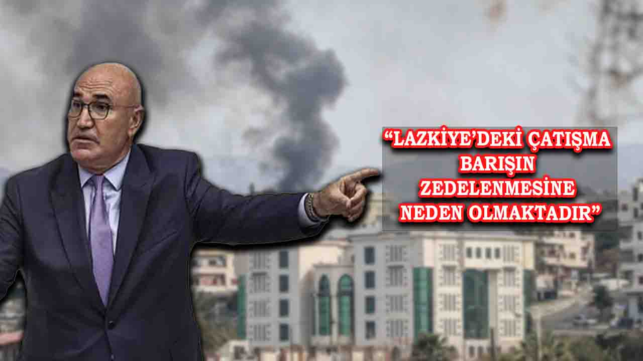 Milletvekili Tanal’dan Lazkiye’deki insanlık dramına tepki!